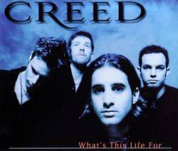 Creed : What's This Life for